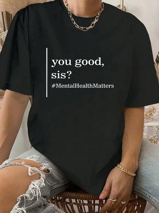 100% Cotton Mental Health Matters You Good Sis Positive Women Therapist T-Shirt